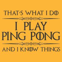 Table Tennis Player I Play Ping Pong & I Know Things Pom Pom 12in Knit Beanie
