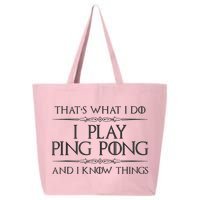 Table Tennis Player I Play Ping Pong & I Know Things 25L Jumbo Tote