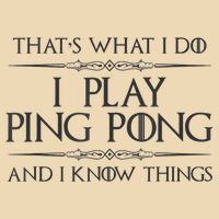 Table Tennis Player I Play Ping Pong & I Know Things Drawstring Bag