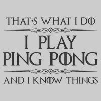 Table Tennis Player I Play Ping Pong & I Know Things Tie-Dye T-Shirt