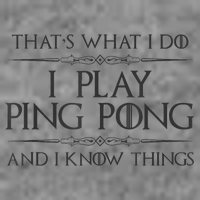 Table Tennis Player I Play Ping Pong & I Know Things Tall Sweatshirt