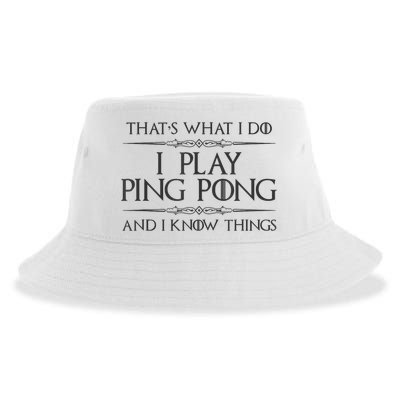 Table Tennis Player I Play Ping Pong & I Know Things Sustainable Bucket Hat
