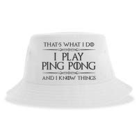 Table Tennis Player I Play Ping Pong & I Know Things Sustainable Bucket Hat