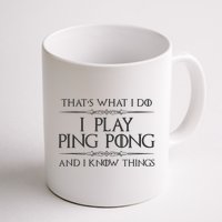 Table Tennis Player I Play Ping Pong & I Know Things Mug
