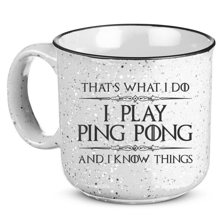 Table Tennis Player I Play Ping Pong & I Know Things 15oz Campfire Ceramic Mug