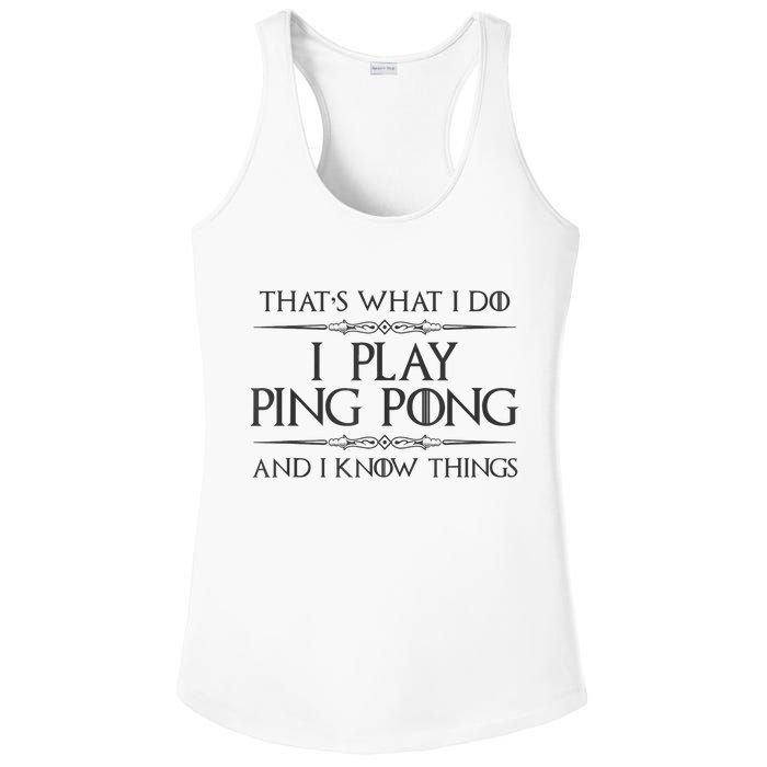 Table Tennis Player I Play Ping Pong & I Know Things Ladies PosiCharge Competitor Racerback Tank