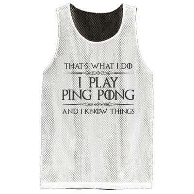Table Tennis Player I Play Ping Pong & I Know Things Mesh Reversible Basketball Jersey Tank