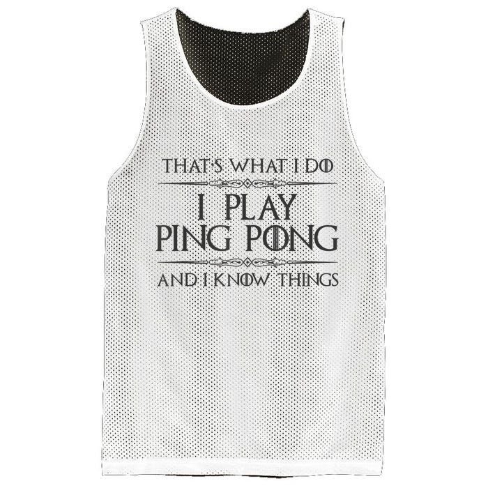 Table Tennis Player I Play Ping Pong & I Know Things Mesh Reversible Basketball Jersey Tank