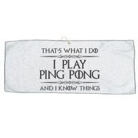 Table Tennis Player I Play Ping Pong & I Know Things Large Microfiber Waffle Golf Towel