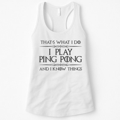 Table Tennis Player I Play Ping Pong & I Know Things Womens Tank Top