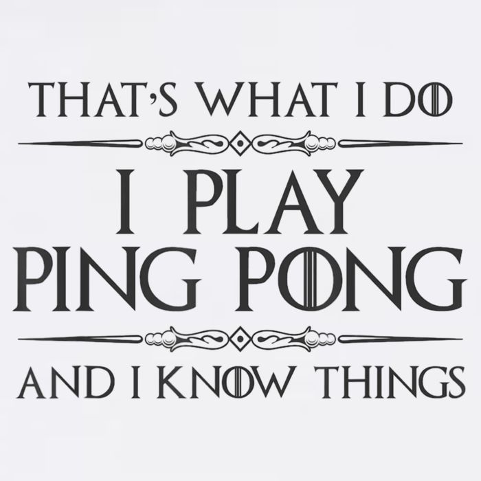 Table Tennis Player I Play Ping Pong & I Know Things Hat
