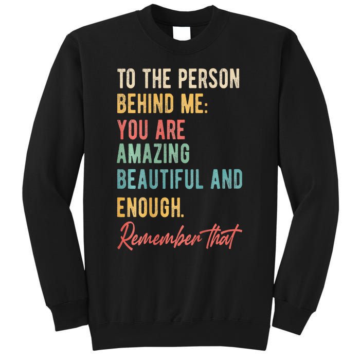 To The Person Behind Me You Matter Self Love Mental Health Sweatshirt