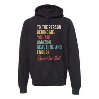 To The Person Behind Me You Matter Self Love Mental Health Premium Hoodie