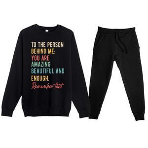 To The Person Behind Me You Matter Self Love Mental Health Premium Crewneck Sweatsuit Set