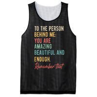 To The Person Behind Me You Matter Self Love Mental Health Mesh Reversible Basketball Jersey Tank