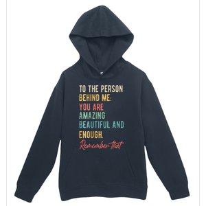 To The Person Behind Me You Matter Self Love Mental Health Urban Pullover Hoodie