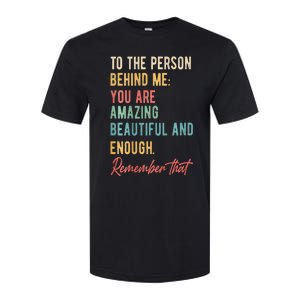 To The Person Behind Me You Matter Self Love Mental Health Softstyle CVC T-Shirt