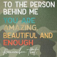 To The Person Behind Me You Are Amazing Beautiful And Enough Legacy Tie Dye Trucker Hat