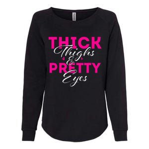 Thick Thighs & Pretty Eyes Workout Fitness Womens California Wash Sweatshirt