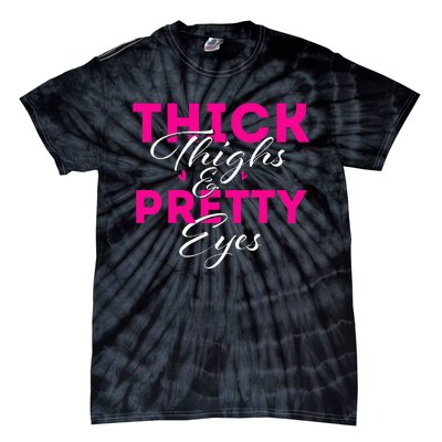 Thick Thighs & Pretty Eyes Workout Fitness Tie-Dye T-Shirt