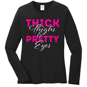 Thick Thighs & Pretty Eyes Workout Fitness Ladies Long Sleeve Shirt