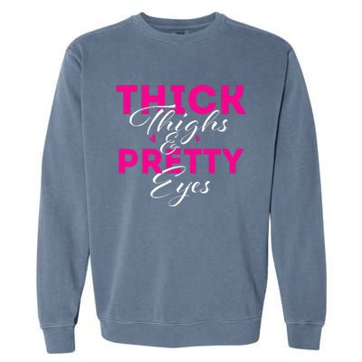 Thick Thighs & Pretty Eyes Workout Fitness Garment-Dyed Sweatshirt