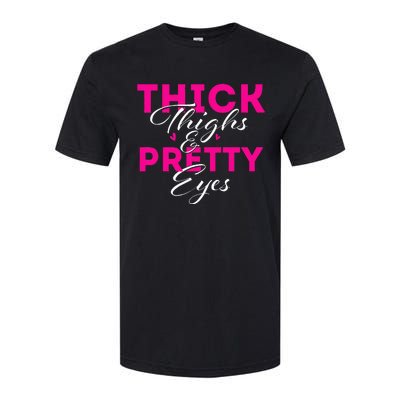 Thick Thighs & Pretty Eyes Workout Fitness Softstyle CVC T-Shirt