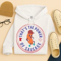 ThatS The Power Of Sausage Summer Sausage Hoodie