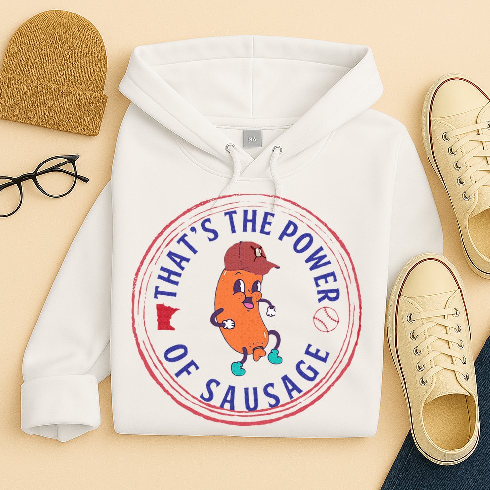 ThatS The Power Of Sausage Summer Sausage Hoodie