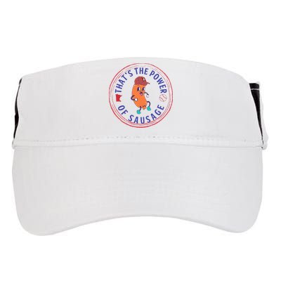 ThatS The Power Of Sausage Summer Sausage Adult Drive Performance Visor