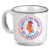 ThatS The Power Of Sausage Summer Sausage 15oz Campfire Ceramic Mug