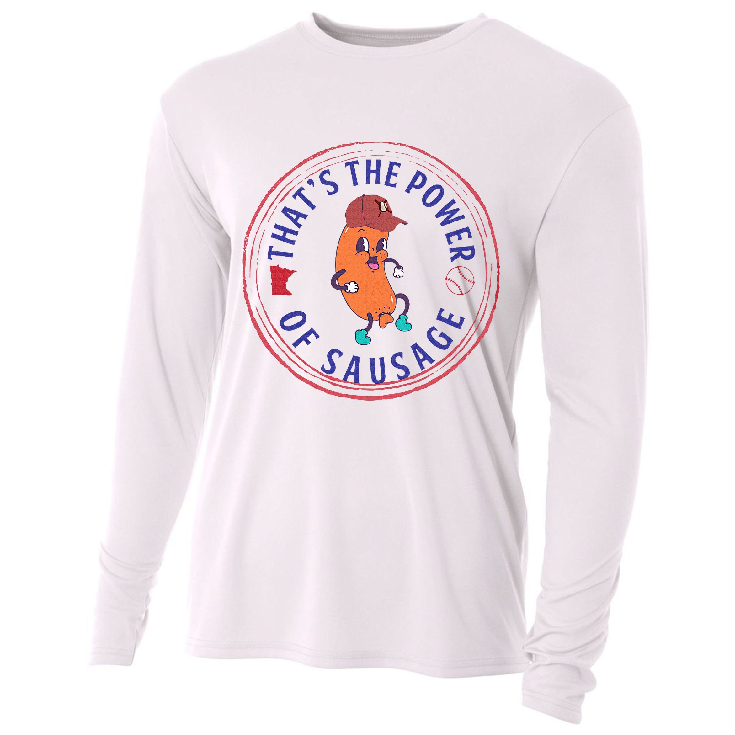 ThatS The Power Of Sausage Summer Sausage Cooling Performance Long Sleeve Crew