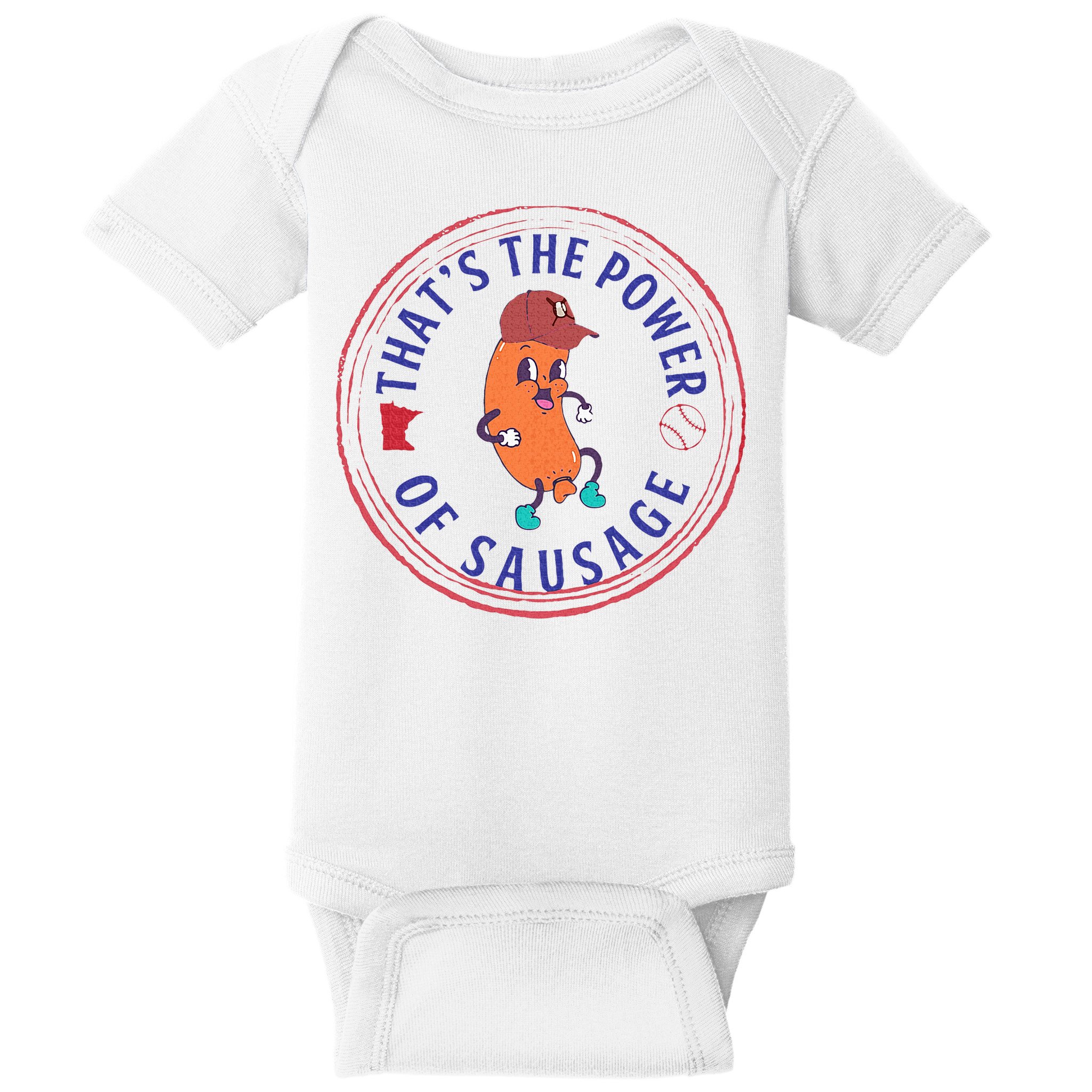 ThatS The Power Of Sausage Summer Sausage Baby Bodysuit