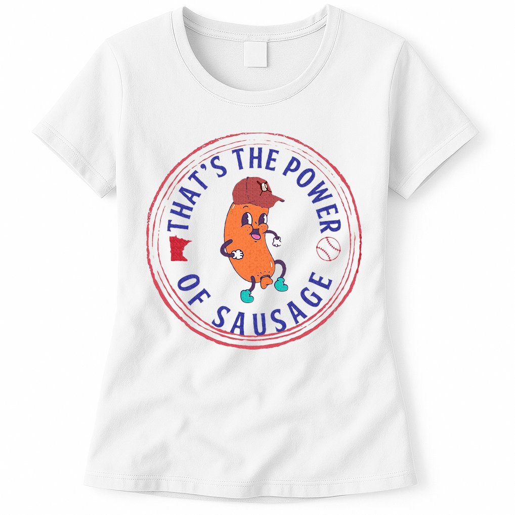 ThatS The Power Of Sausage Summer Sausage Womens T-Shirt