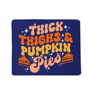 Thick Thighs Pumpkin Pies Autumn Thanksgiving Groovy Retro Mousepad