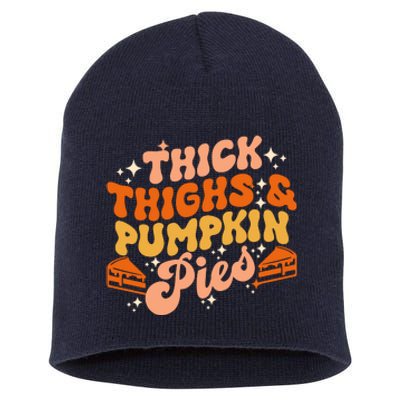 Thick Thighs Pumpkin Pies Autumn Thanksgiving Groovy Retro Short Acrylic Beanie