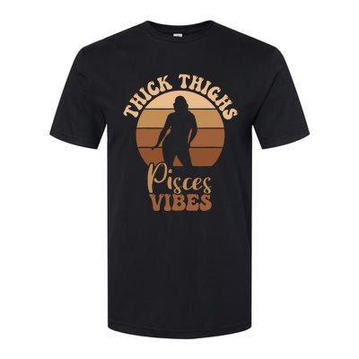 Thick Thighs Pisces Vibes Melanin Black Women Softstyle CVC T-Shirt