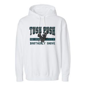 The Tush Push Eagles Brotherly Shove Garment-Dyed Fleece Hoodie