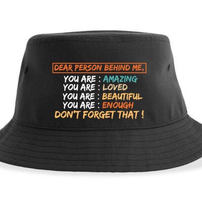 To The Person Behind Me You Are Amazing Beautiful And Enough Sustainable Bucket Hat
