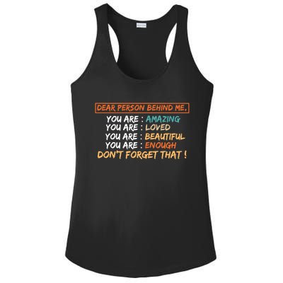 To The Person Behind Me You Are Amazing Beautiful And Enough Ladies PosiCharge Competitor Racerback Tank