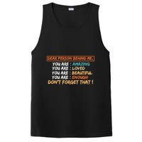 To The Person Behind Me You Are Amazing Beautiful And Enough PosiCharge Competitor Tank
