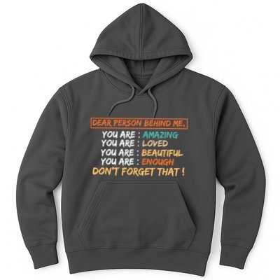 To The Person Behind Me You Are Amazing Beautiful And Enough Hoodie