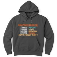 To The Person Behind Me You Are Amazing Beautiful And Enough Hoodie