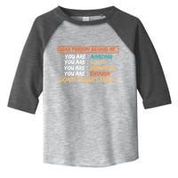 To The Person Behind Me You Are Amazing Beautiful And Enough Toddler Fine Jersey T-Shirt