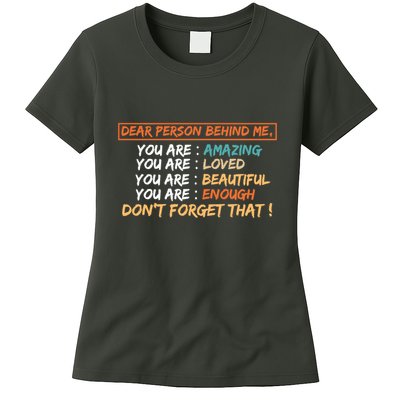 To The Person Behind Me You Are Amazing Beautiful And Enough Womens T-Shirt