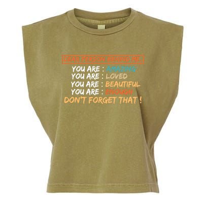 To The Person Behind Me You Are Amazing Beautiful And Enough Garment-Dyed Women's Muscle Tee