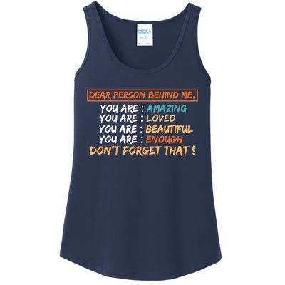 To The Person Behind Me You Are Amazing Beautiful And Enough Ladies Essential Tank