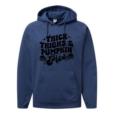 Thick Thighs Pumpkin Pies Autumn Thanksgiving Groovy Retro Performance Fleece Hoodie