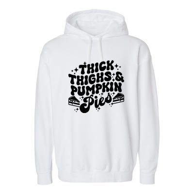 Thick Thighs Pumpkin Pies Autumn Thanksgiving Groovy Retro Garment-Dyed Fleece Hoodie