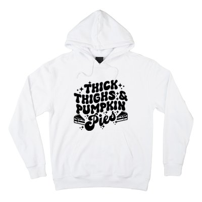 Thick Thighs Pumpkin Pies Autumn Thanksgiving Groovy Retro Hoodie